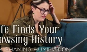 Wife Finds Your Browsing History - Kink Shaming Humiliation